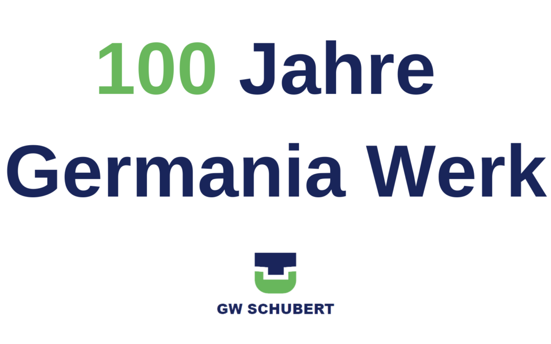 100 Jahre Germania Werk